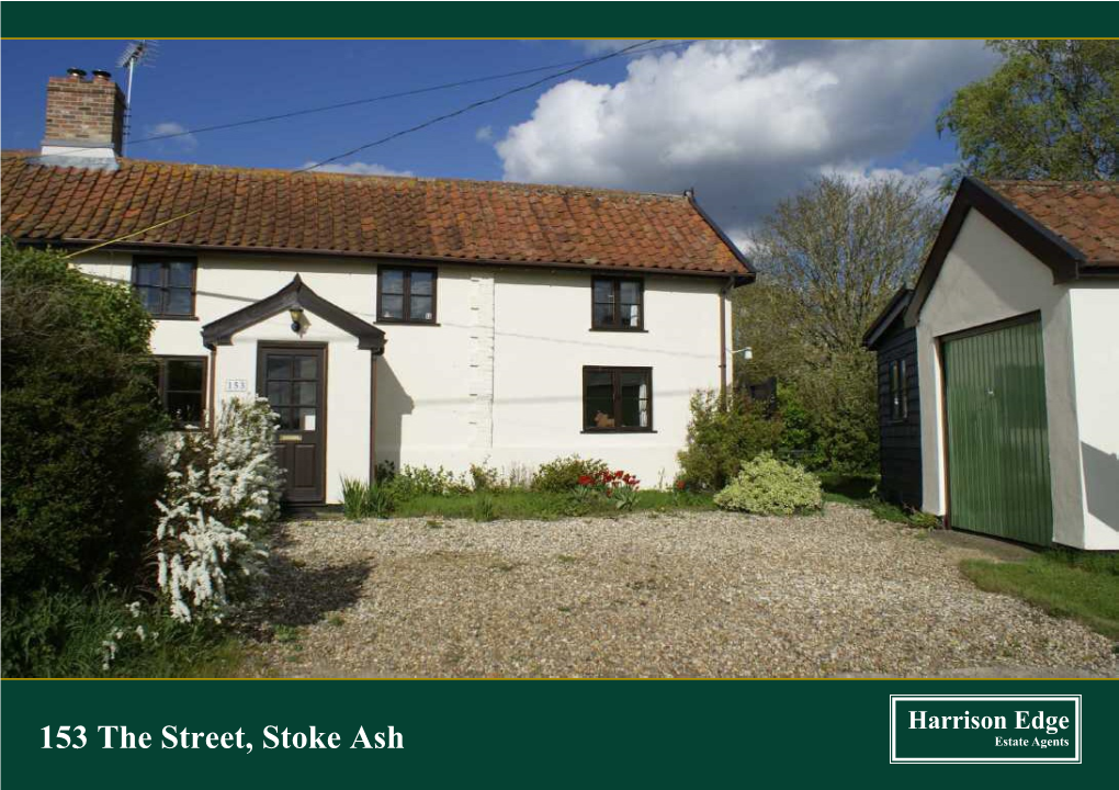 153 the Street, Stoke Ash an Extended Semi Detached Period Cottage Complete with Home Office/Workshop, Parking and Two Double Bedrooms