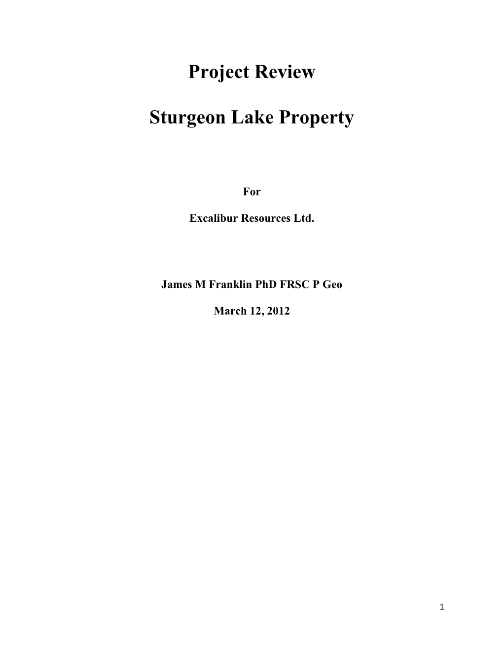 Project Review Sturgeon Lake Property Excalibur Resources Ltd