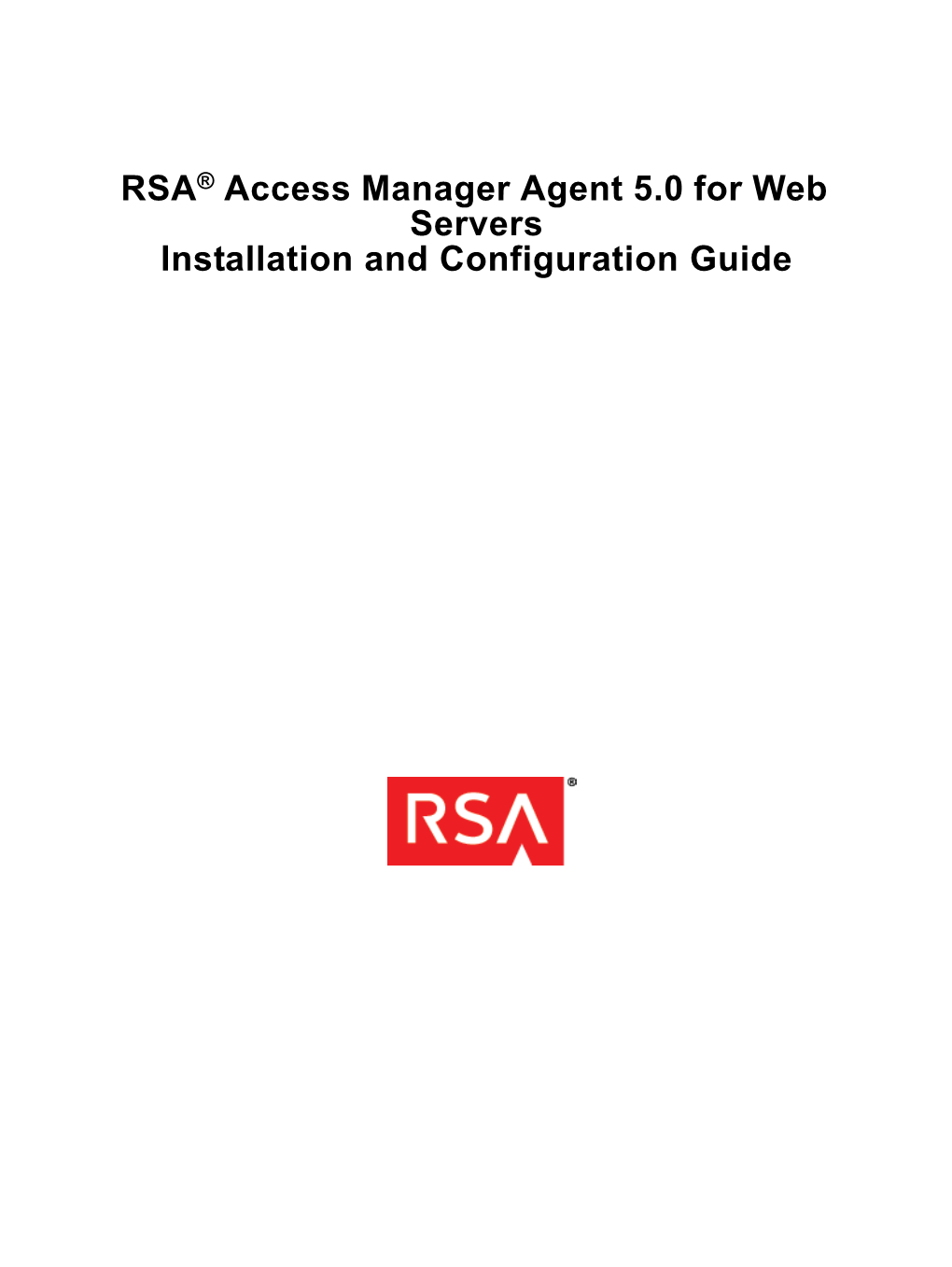 RSA® Access Manager Agent 5.0 for Web Servers Installation And