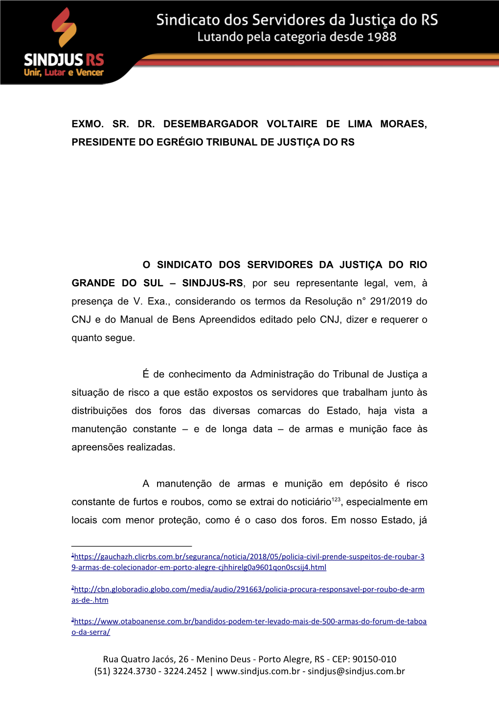 Exmo. Sr. Dr. Desembargador Voltaire De Lima Moraes, Presidente Do Egrégio Tribunal De Justiça Do Rs