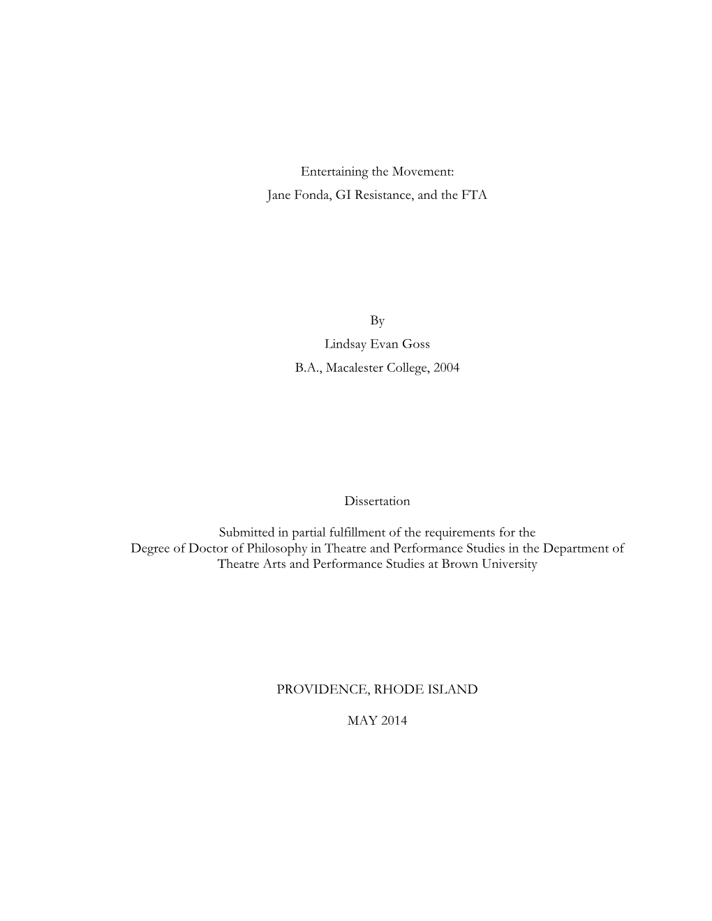 Entertaining the Movement: Jane Fonda, GI Resistance, and the FTA by Lindsay Evan Goss B.A., Macalester College, 2004 Dissertati