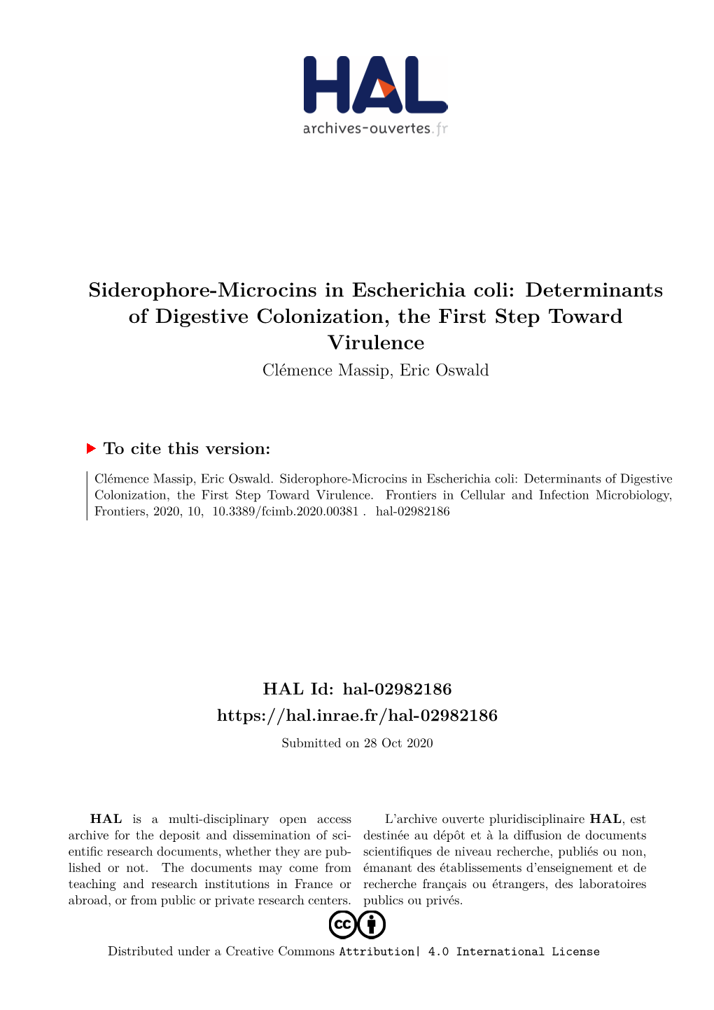 Siderophore-Microcins in Escherichia Coli: Determinants of Digestive Colonization, the First Step Toward Virulence Clémence Massip, Eric Oswald