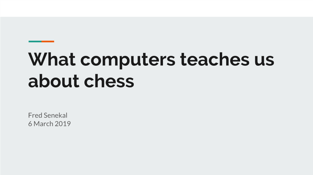 What Computers Teaches Us About Chess