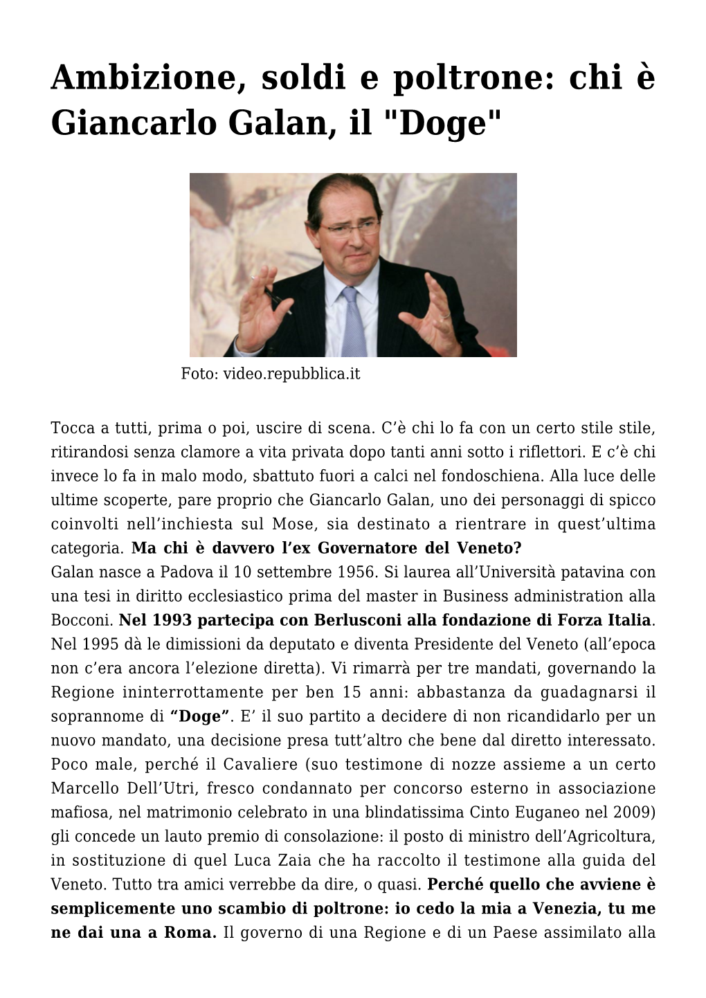 Ambizione, Soldi E Poltrone: Chi È Giancarlo Galan, Il "Doge"