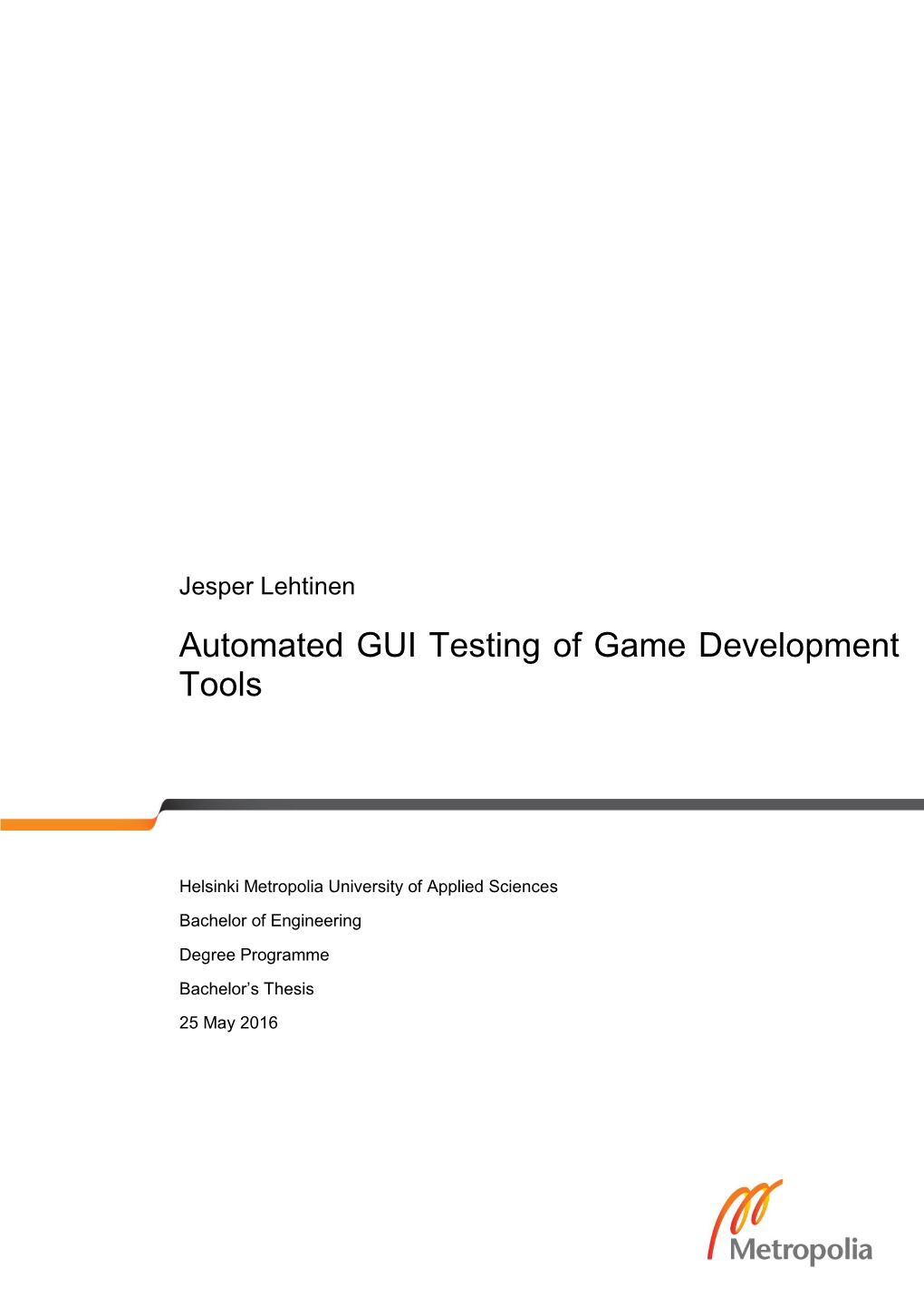 Automated GUI Testing of Game Development Tools