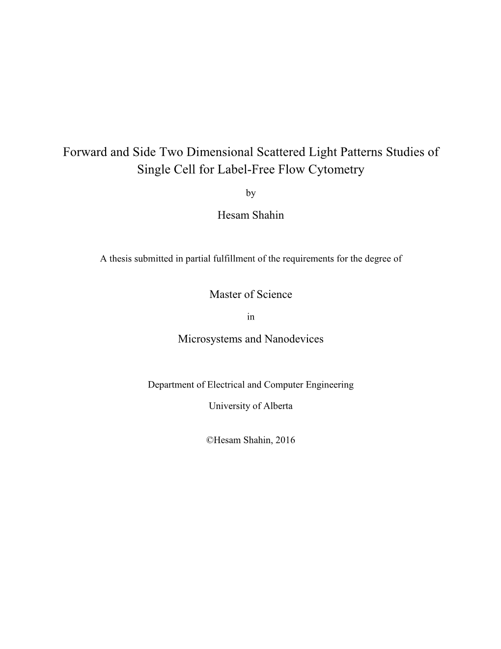 Forward and Side Two Dimensional Scattered Light Patterns Studies of Single Cell for Label-Free Flow Cytometry