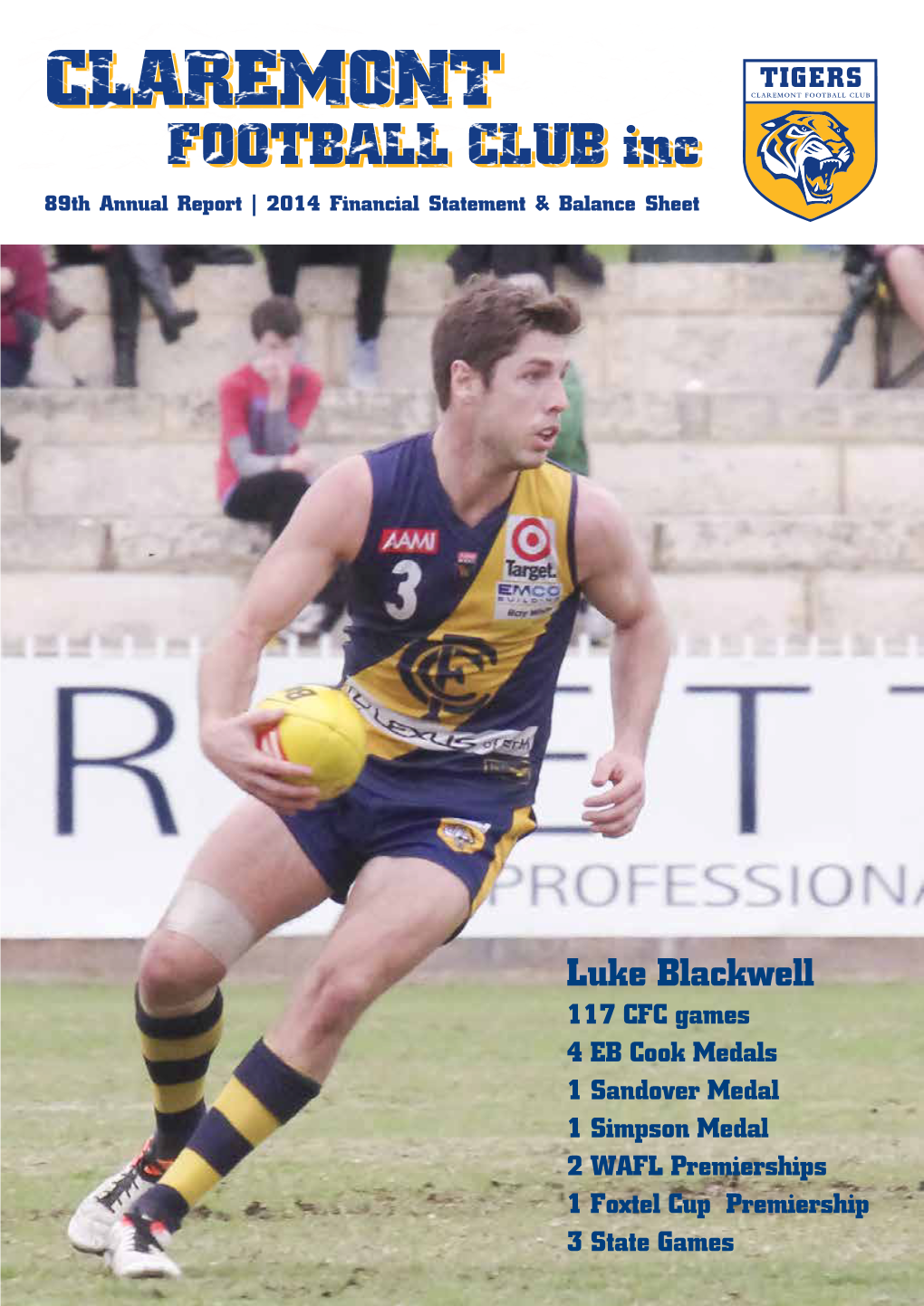 CLAREMONTCLAREMONT FOOTBALLFOOTBALL CLUBCLUB Incinc 89Th Annual Report | 2014 Financial Statement & Balance Sheet