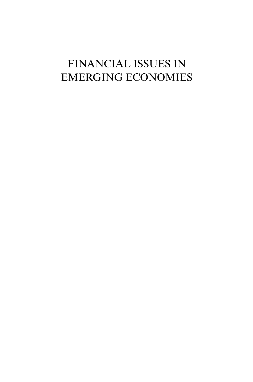 FINANCIAL ISSUES in EMERGING ECONOMIES RESEARCH in FINANCE Series Editors: Rita Biswas