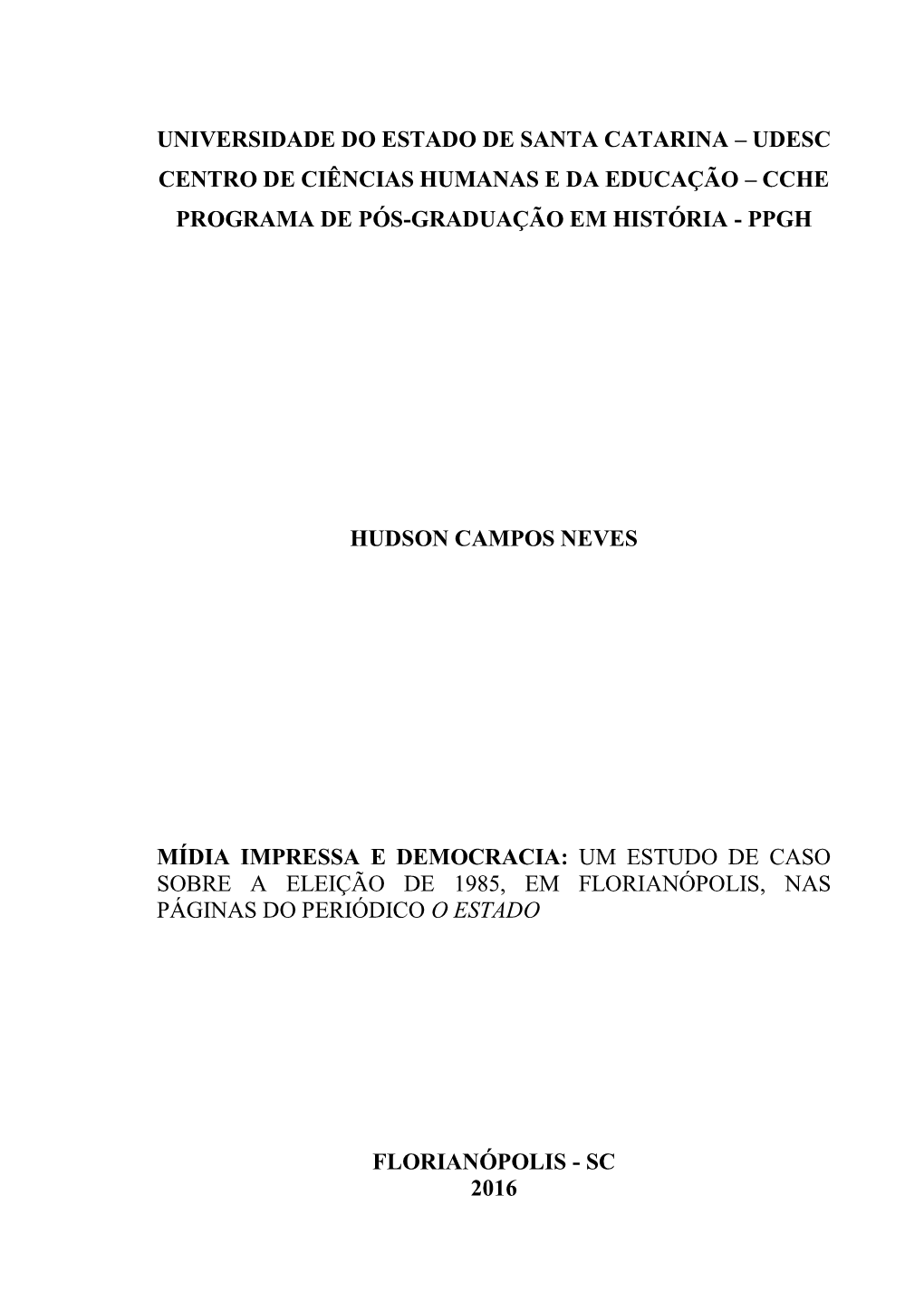 Universidade Do Estado De Santa Catarina – Udesc Centro De Ciências Humanas E Da Educação – Cche Programa De Pós-Graduação Em História - Ppgh