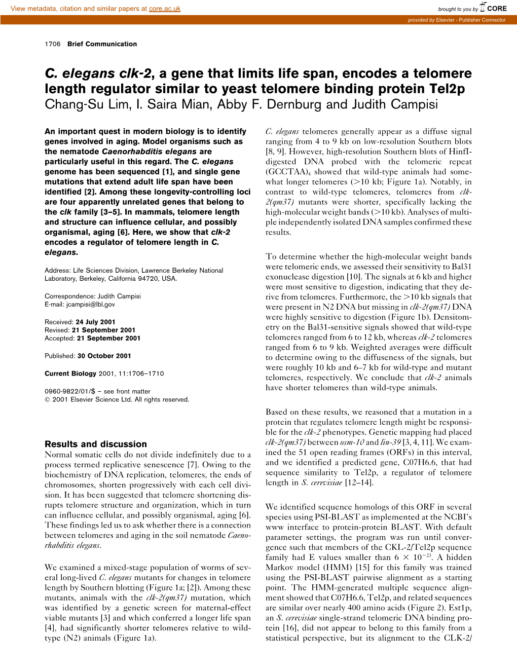 C. Elegans Clk-2, a Gene That Limits Life Span, Encodes a Telomere Length Regulator Similar to Yeast Telomere Binding Protein Tel2p Chang-Su Lim, I