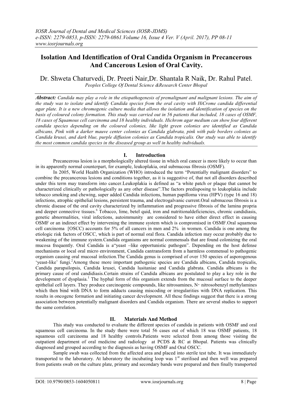 Isolation and Identification of Oral Candida Organism in Precancerous and Cancerous Lesion of Oral Cavity