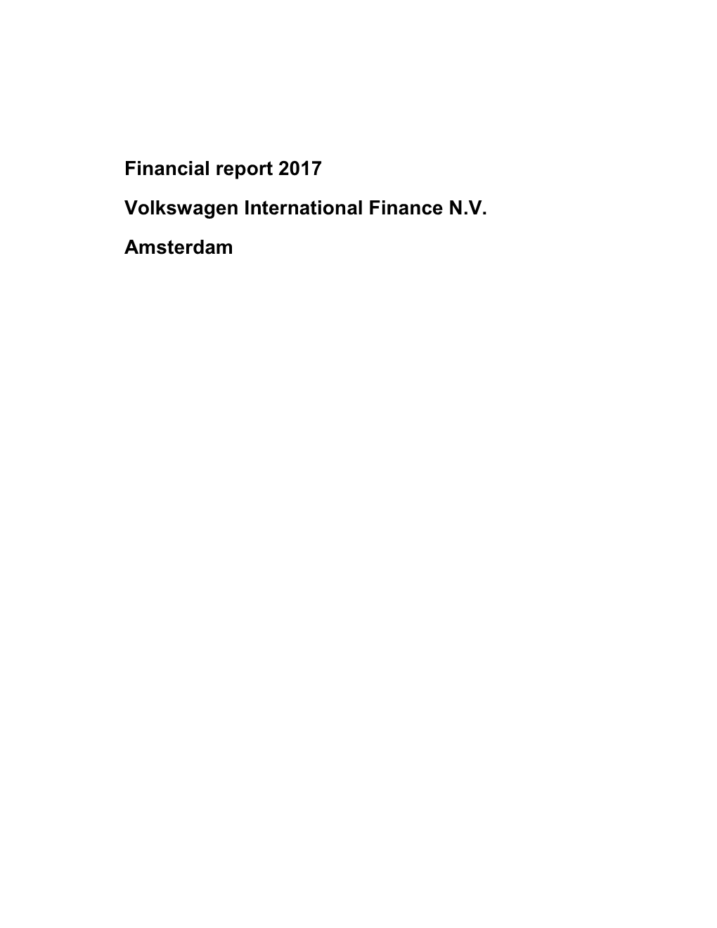 Financial Report 2017 Volkswagen International Finance N.V. Amsterdam