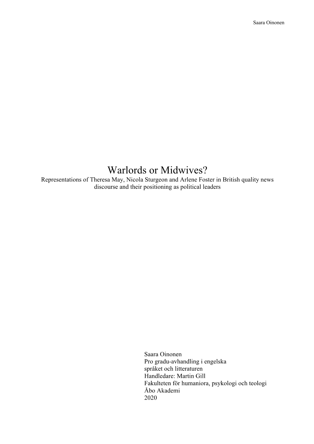 Warlords Or Midwives? Representations of Theresa May, Nicola Sturgeon and Arlene Foster in British Quality News Discourse and Their Positioning As Political Leaders