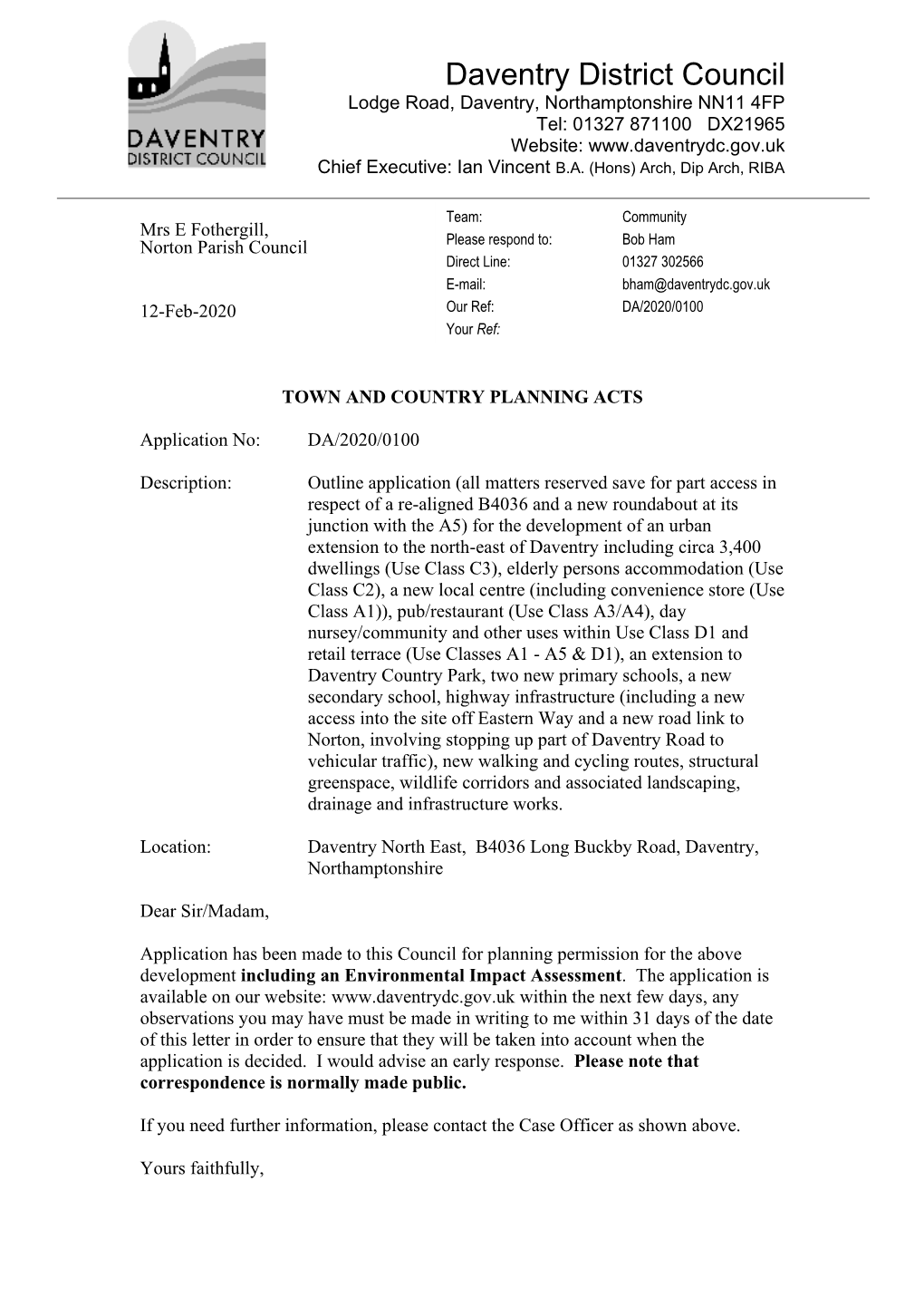 Daventry District Council Lodge Road, Daventry, Northamptonshire NN11 4FP Tel: 01327 871100 DX21965 Website: Chief Executive: Ian Vincent B.A