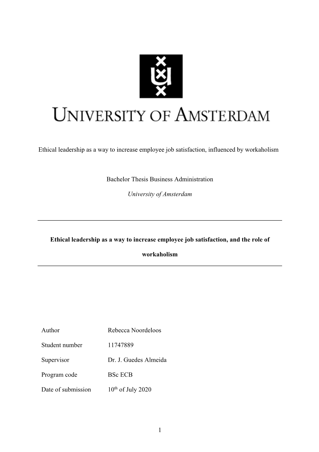 1 Ethical Leadership As a Way to Increase Employee Job Satisfaction, Influenced by Workaholism Bachelor Thesis Business Administ