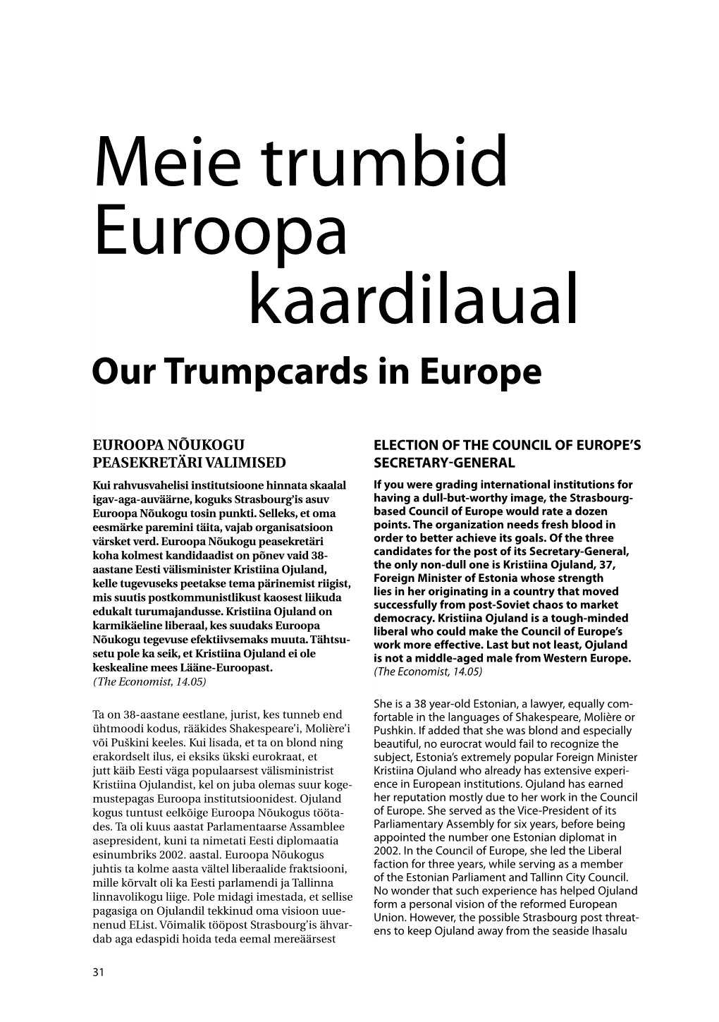 Meie Trumbid Euroopa Kaardilaual Our Trumpcards in Europe