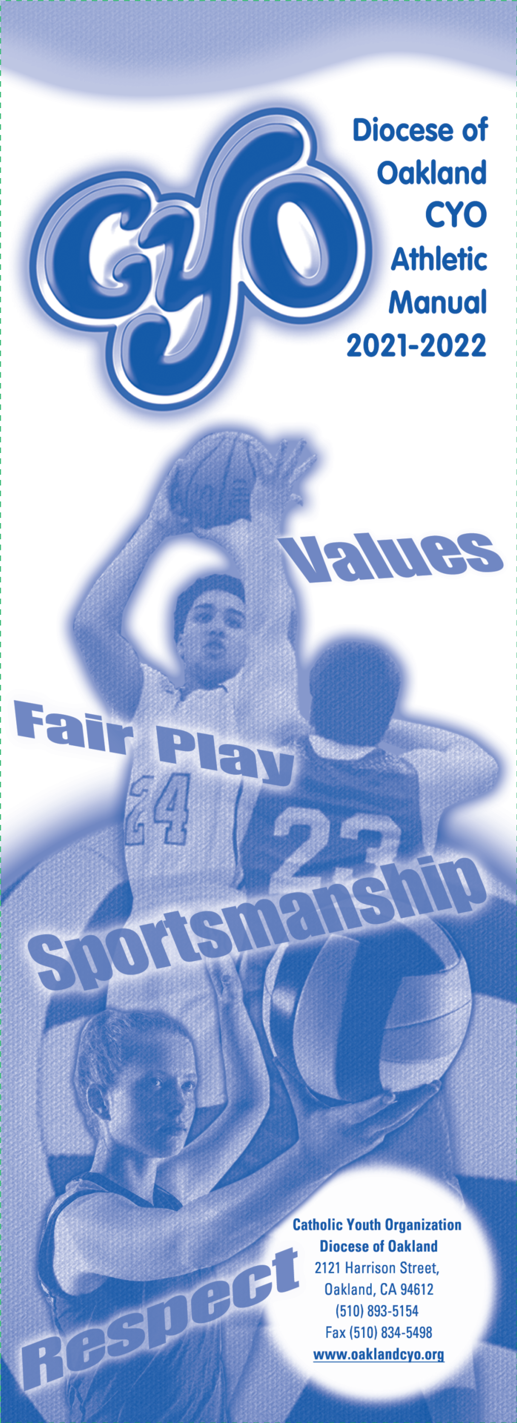 2021–2022 CYO ATHLETIC MANUAL Diocese of Oakland Catholic Youth Organization CONTENTS