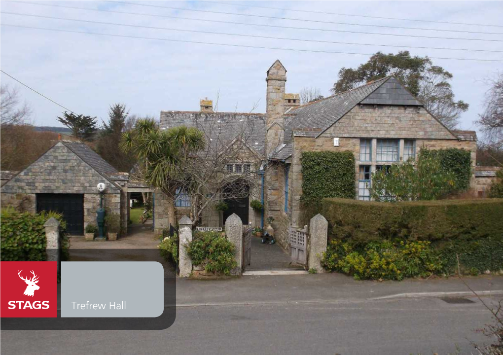 Trefrew Hall Trefrew Hall School Lane, St Erth, Hayle, TR27 6HN Truro 21 Miles, St Michaels Mount, Marazion 5 Miles