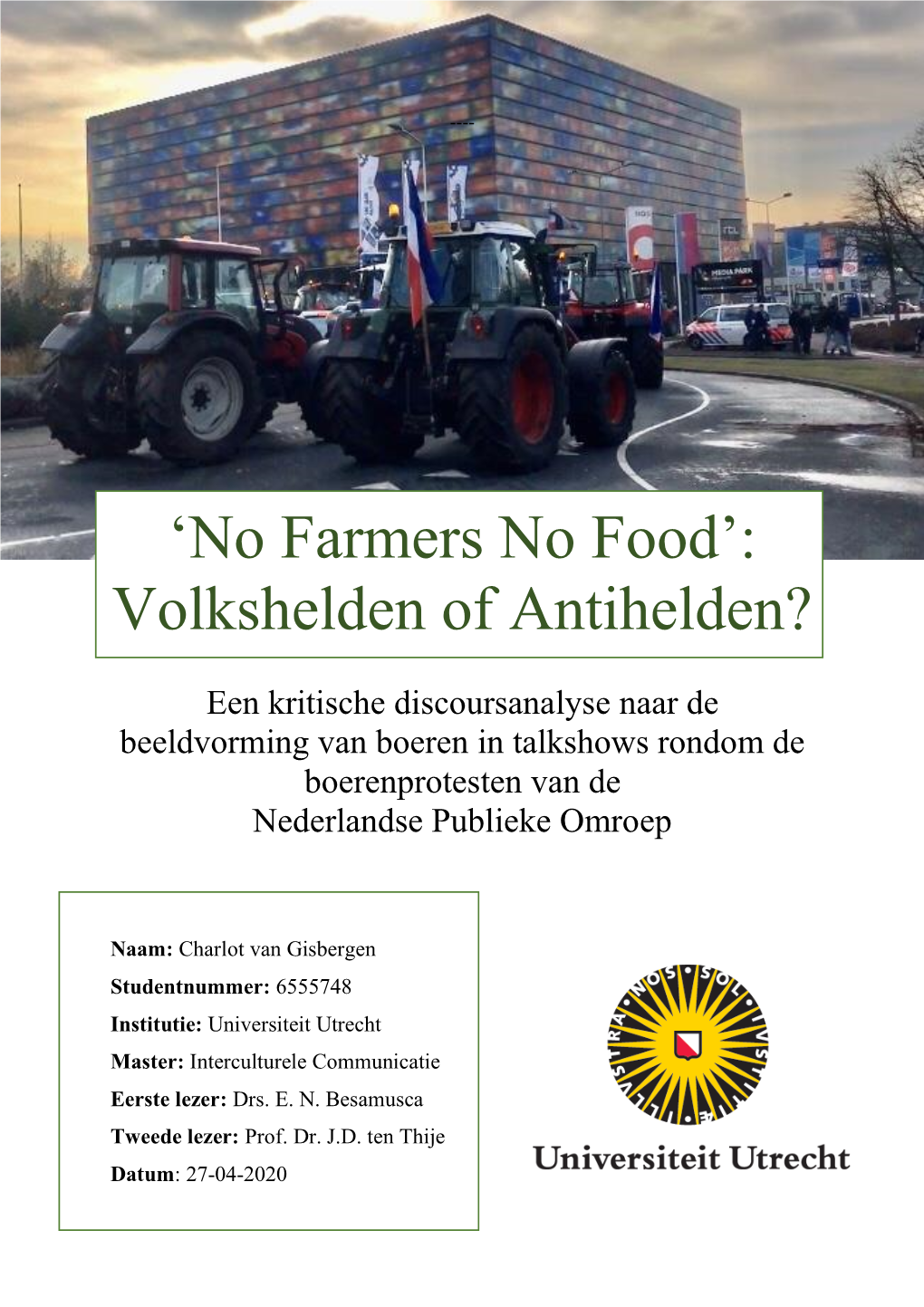 No Farmers No Food’: Volkshelden of Antihelden?