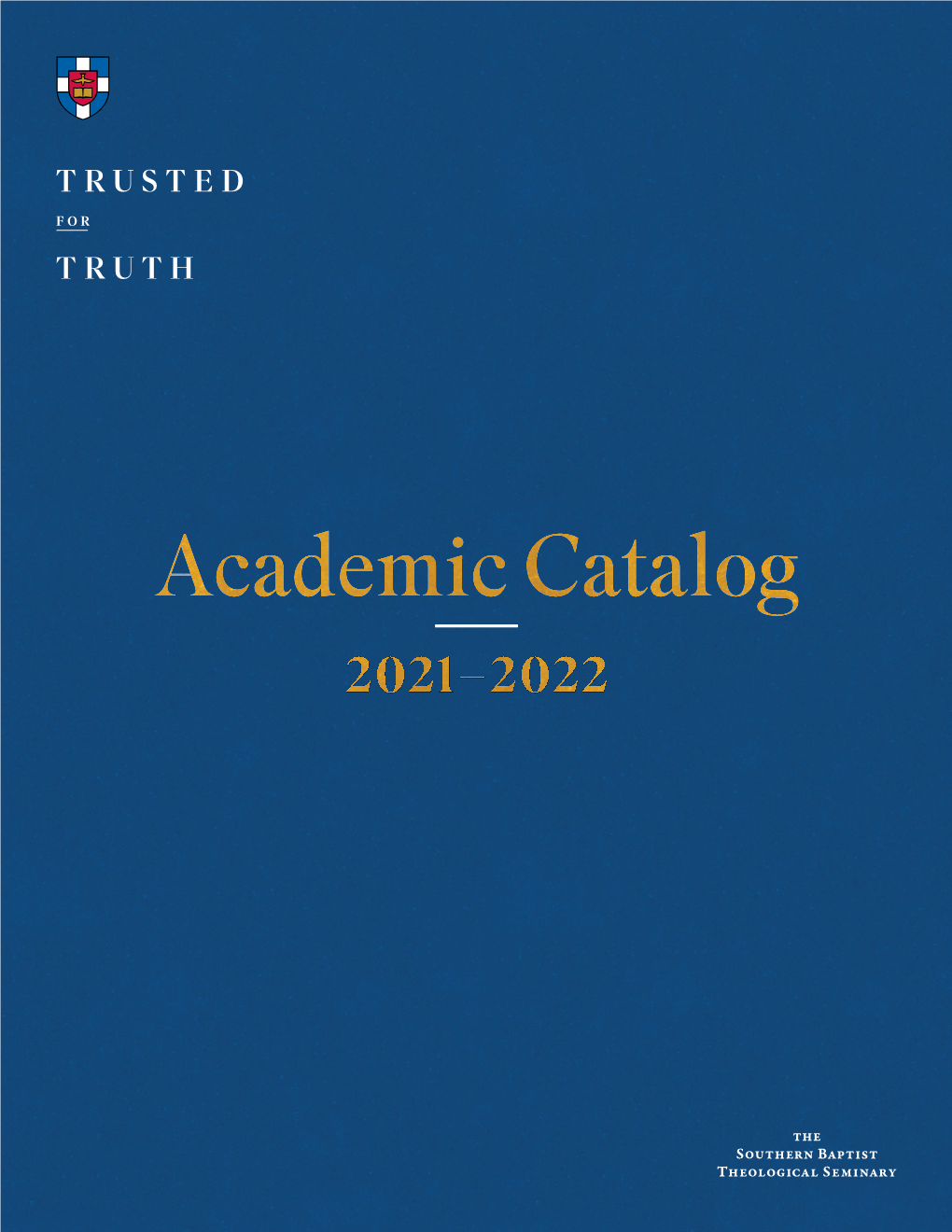 2021-2022 ACADEMIC CATALOG the Bevin Center for DOCTORAL PROGRAMS