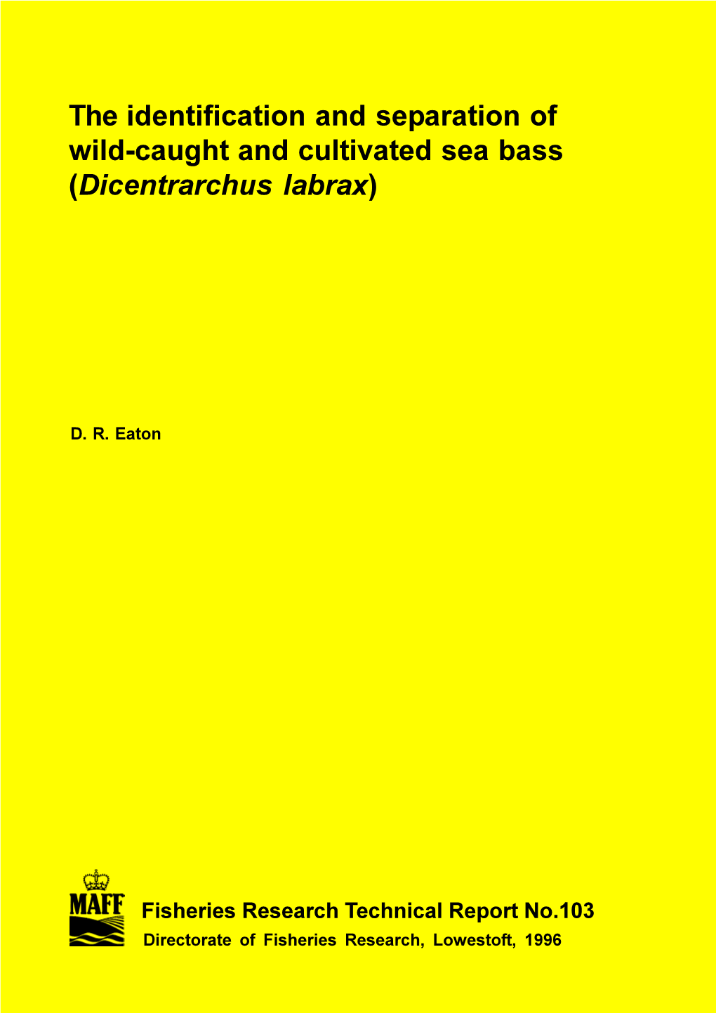 The Identification and Separation of Wild-Caught and Cultivated Sea Bass (Dicentrarchus Labrax)
