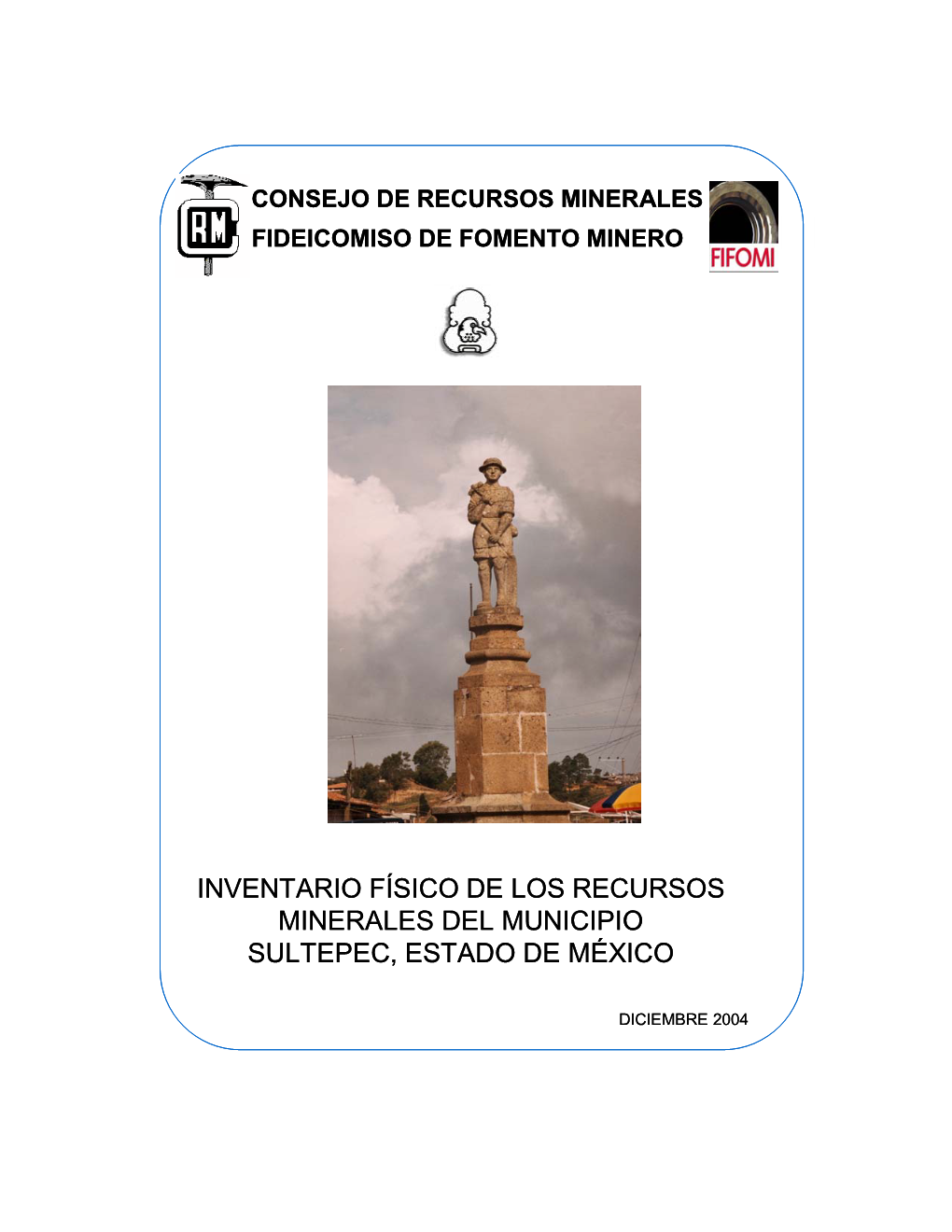 Inventario Físico De Los Recursos Minerales Del Municipio Sultepec, Estado De México