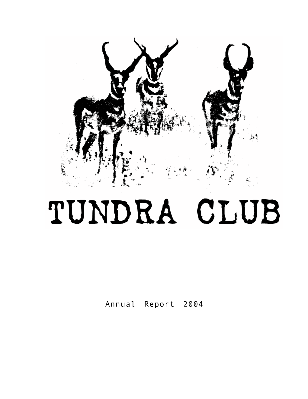 Tundra Club- Annual Report 2004