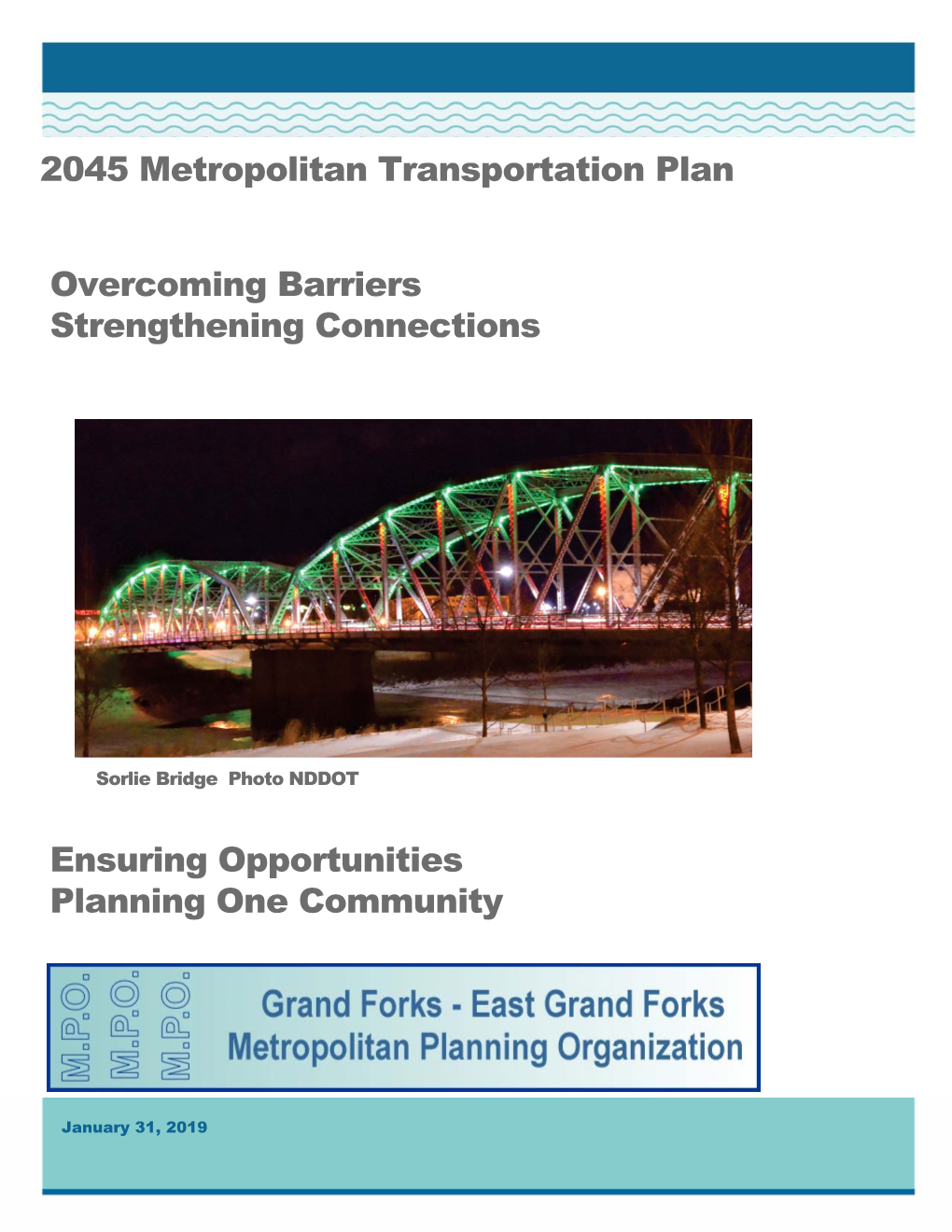 Executive Summary That Follows Presents the Modal Elements of the Region’S Multimodal Transportation System, As Illustrated in Figure 1