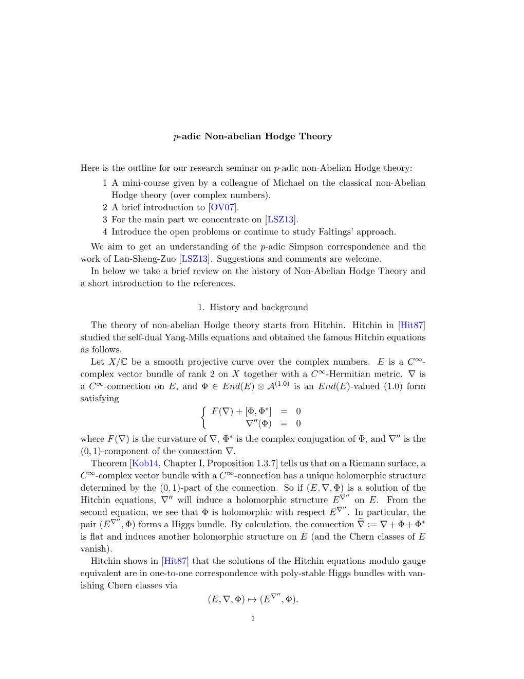 P-Adic Non-Abelian Hodge Theory Here Is the Outline for Our Research