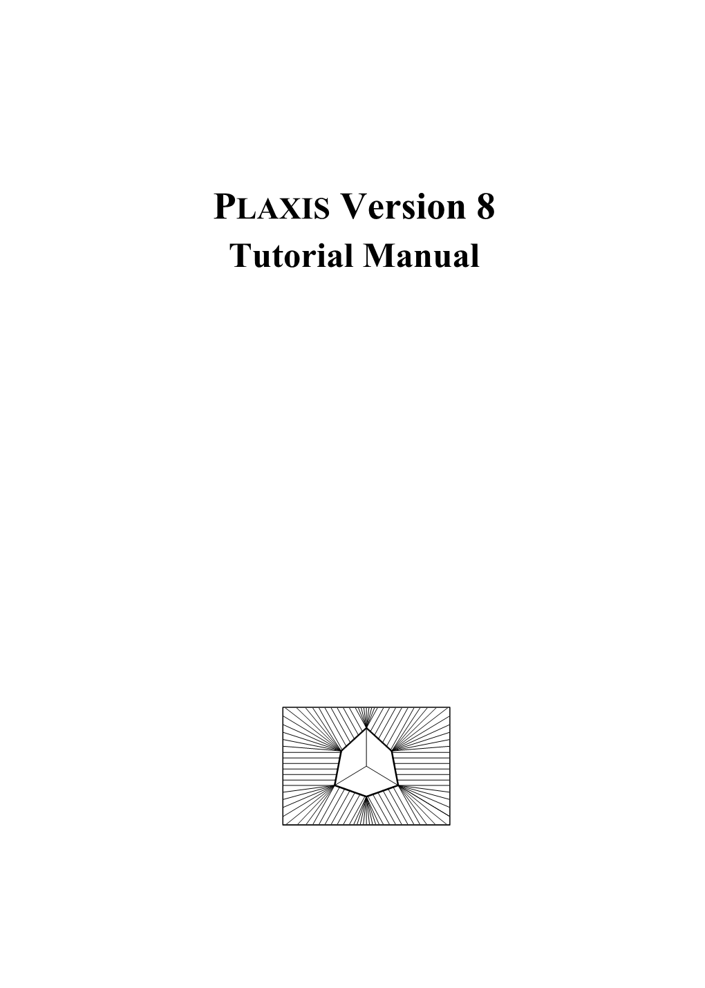 PLAXIS Version 8 Tutorial Manual