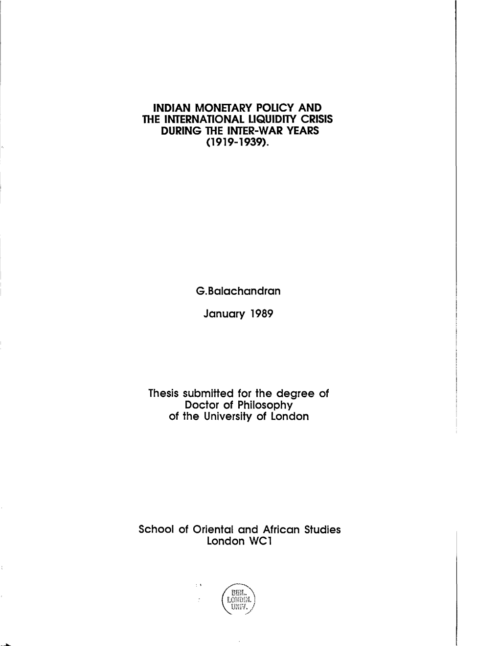 Indian Monetary Policy and the International Liquidity Crisis During the Inter-War Years (1919-1939)