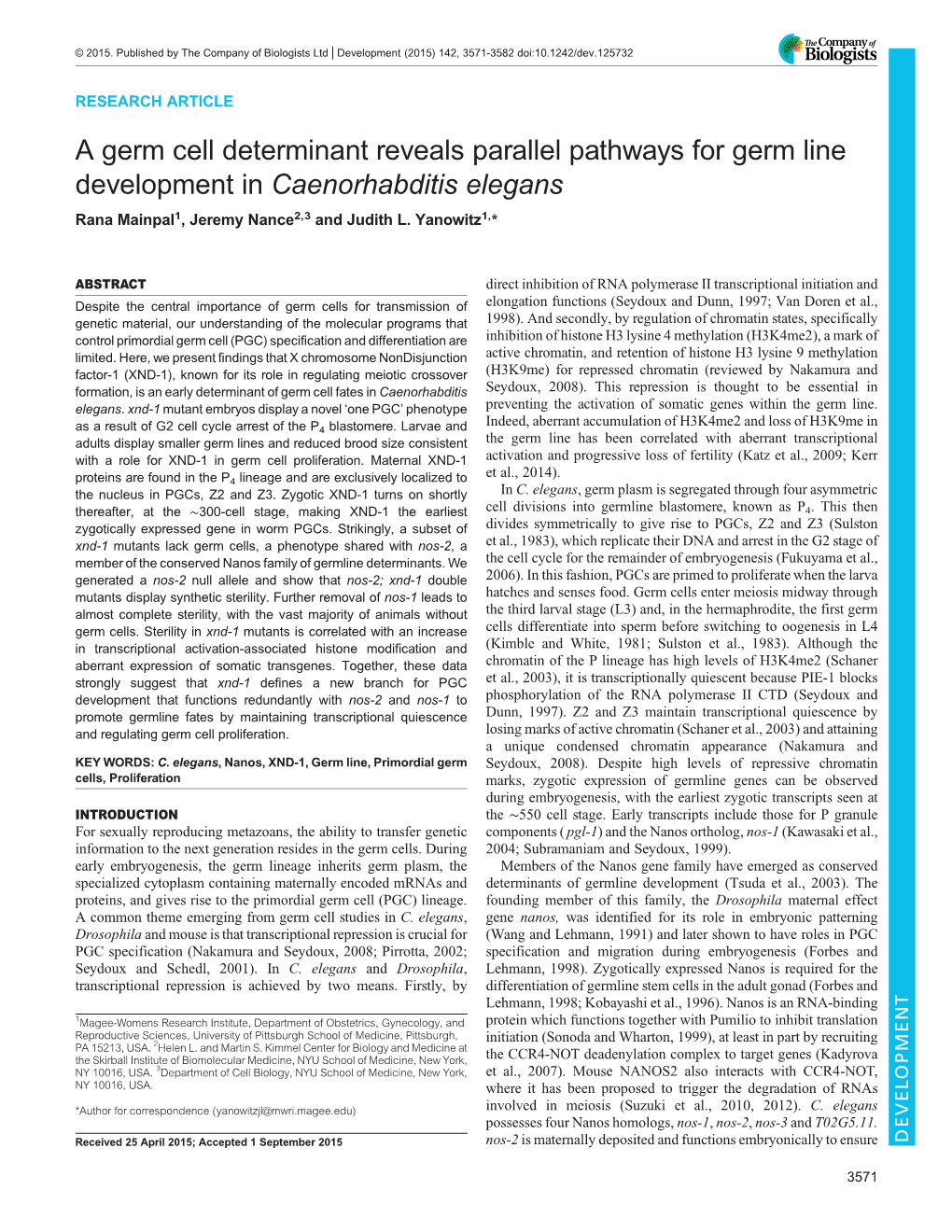 A Germ Cell Determinant Reveals Parallel Pathways for Germ Line Development in Caenorhabditis Elegans Rana Mainpal1, Jeremy Nance2,3 and Judith L