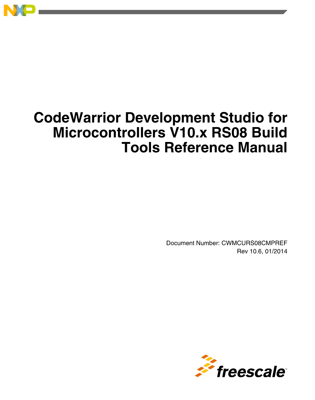 Codewarrior Development Studio for Microcontrollers V10.X RS08 Build Tools Reference Manual