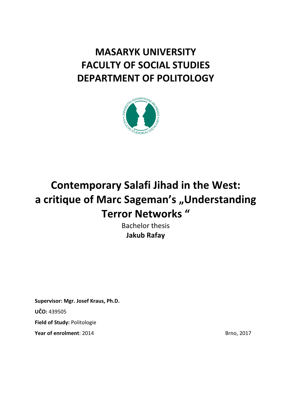 Contemporary Salafi Jihad in the West: a Critique of Marc Sageman's „Understanding Terror Networks “