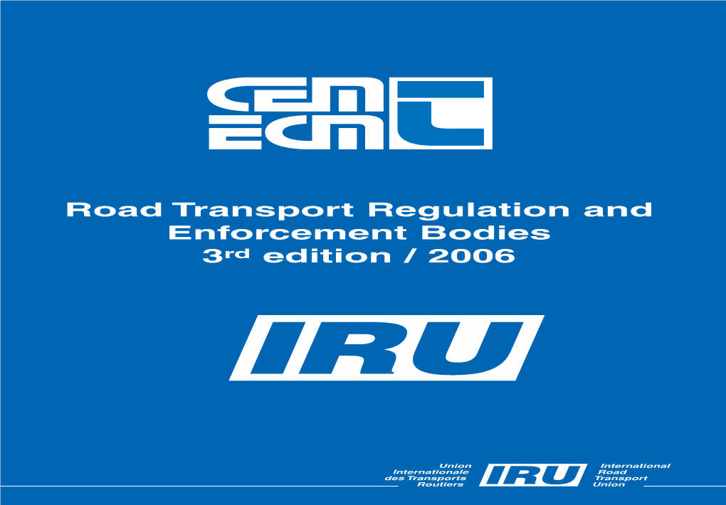 Road Transport Regulation and Enforcement Bodies 3Rd Edition / 2006 International Road Transport Union, European Conference of Ministers