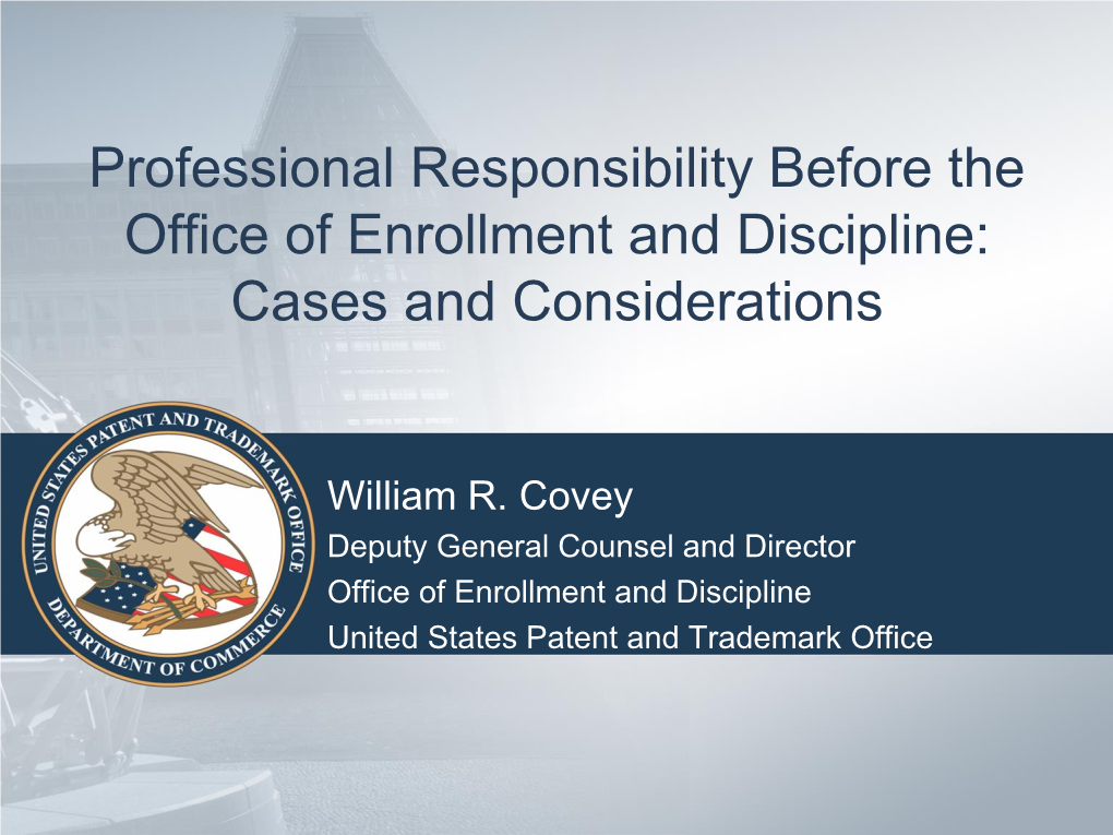 Professional Responsibility Before the Office of Enrollment and Discipline: Cases and Considerations