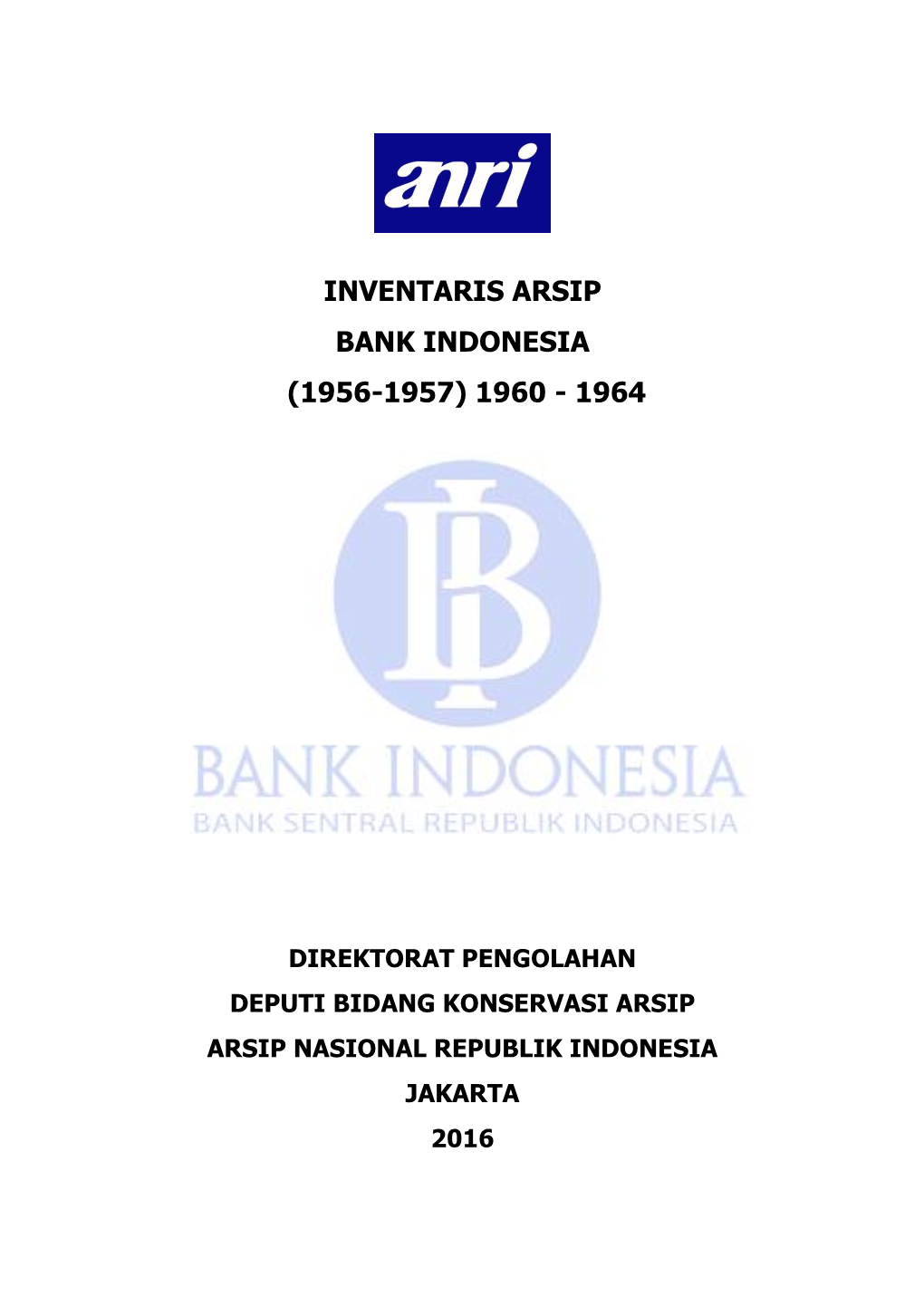 Inventaris Arsip Bank Indonesia (1956-1957) 1960 - 1964