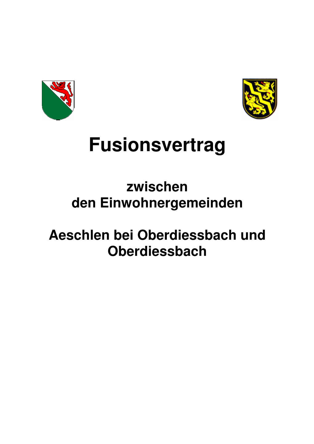 Fusionsvertrag Zwischen Den Einwohnergemeinden Aeschlen Bei Oberdiessbach Und Oberdiessbach