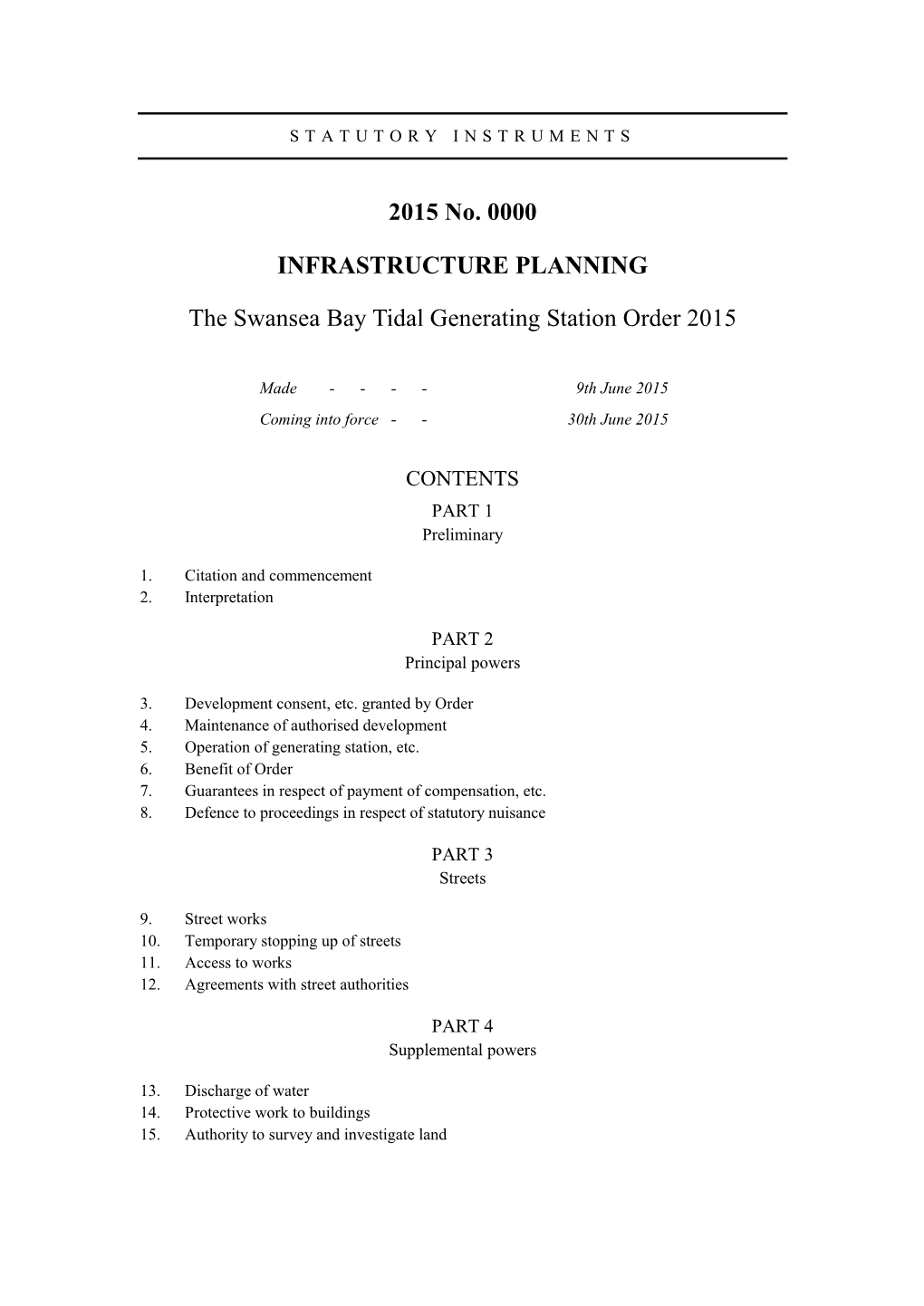 2015 No. 0000 INFRASTRUCTURE PLANNING the Swansea Bay Tidal Generating Station Order 2015