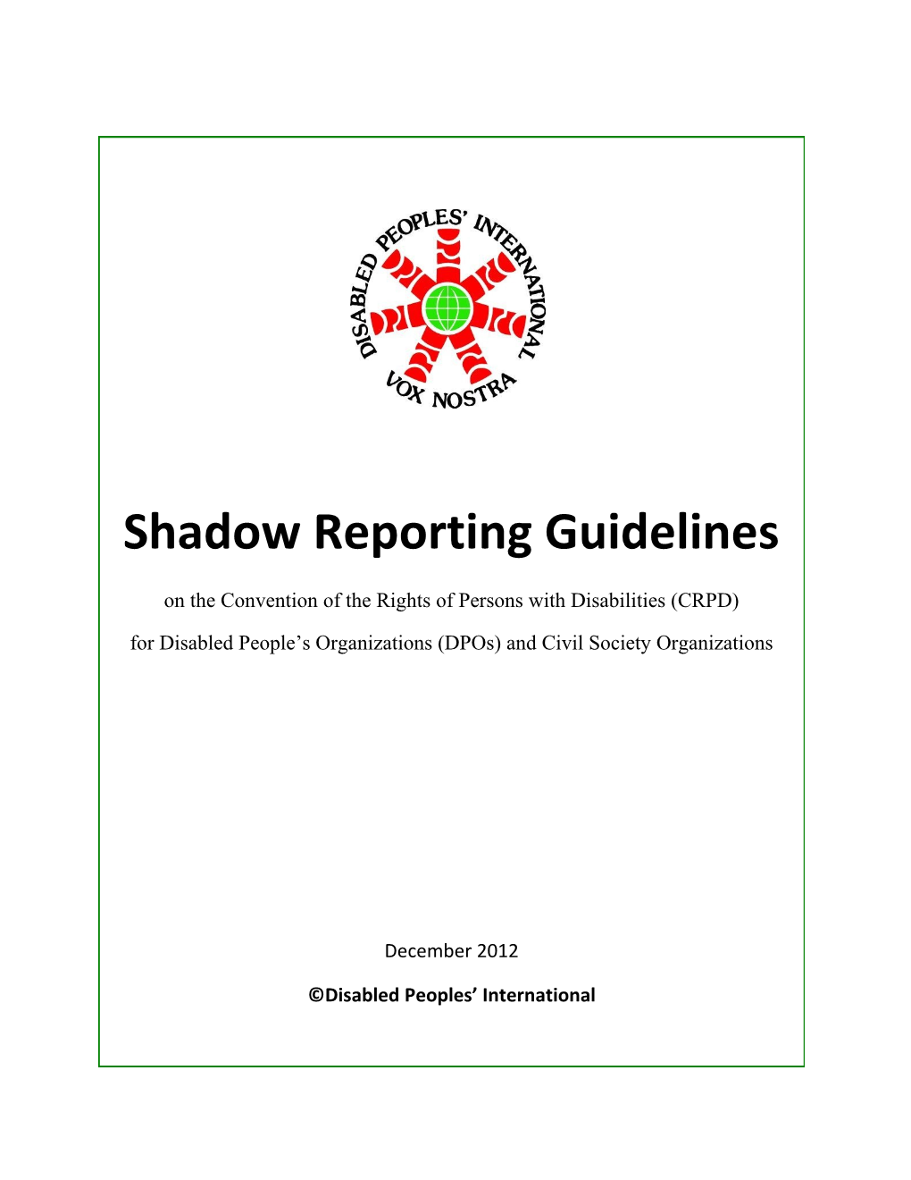 The Shadow Reporting Guidelines on the Convention of the Rights of Persons with Disabilities