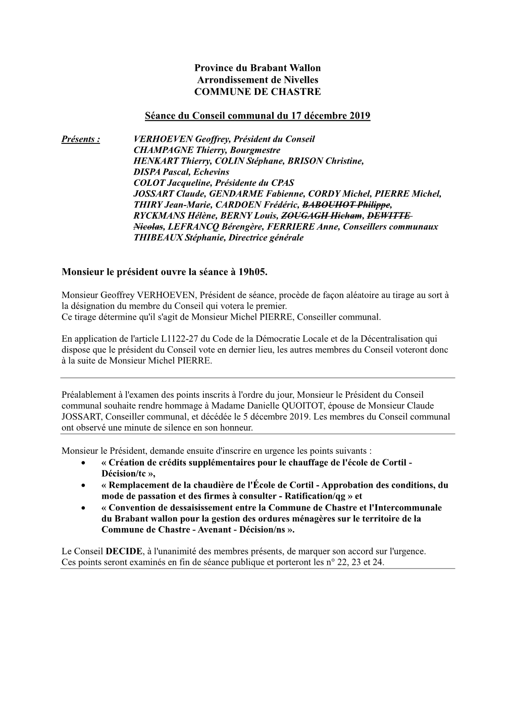 Province Du Brabant Wallon Arrondissement De Nivelles COMMUNE DE CHASTRE Séance Du Conseil Communal Du 17 Décembre 2019 Monsie