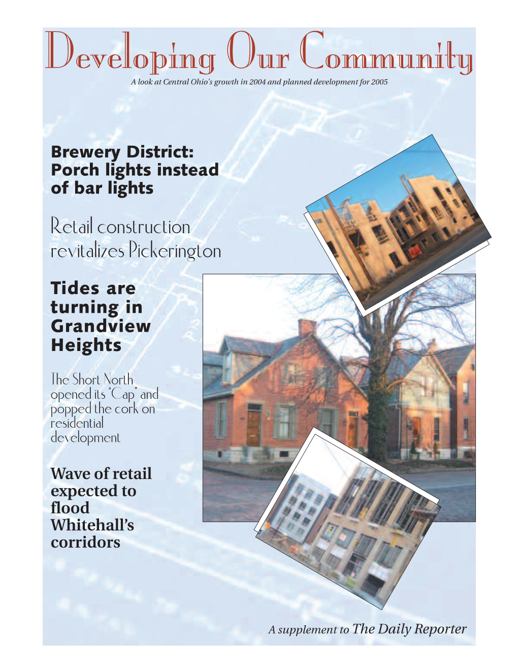 Developing Our Community a Look at Central Ohio’S Growth in 2004 and Planned Development for 2005