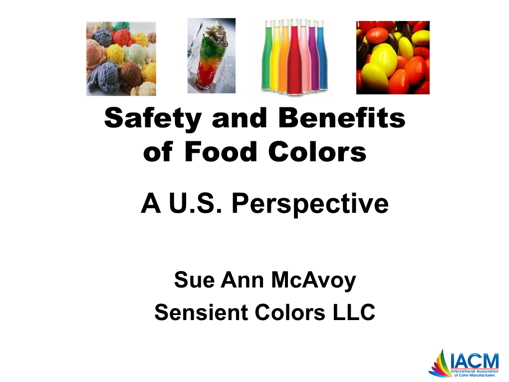 Safety and Benefits of Food Colors a U.S. Perspective