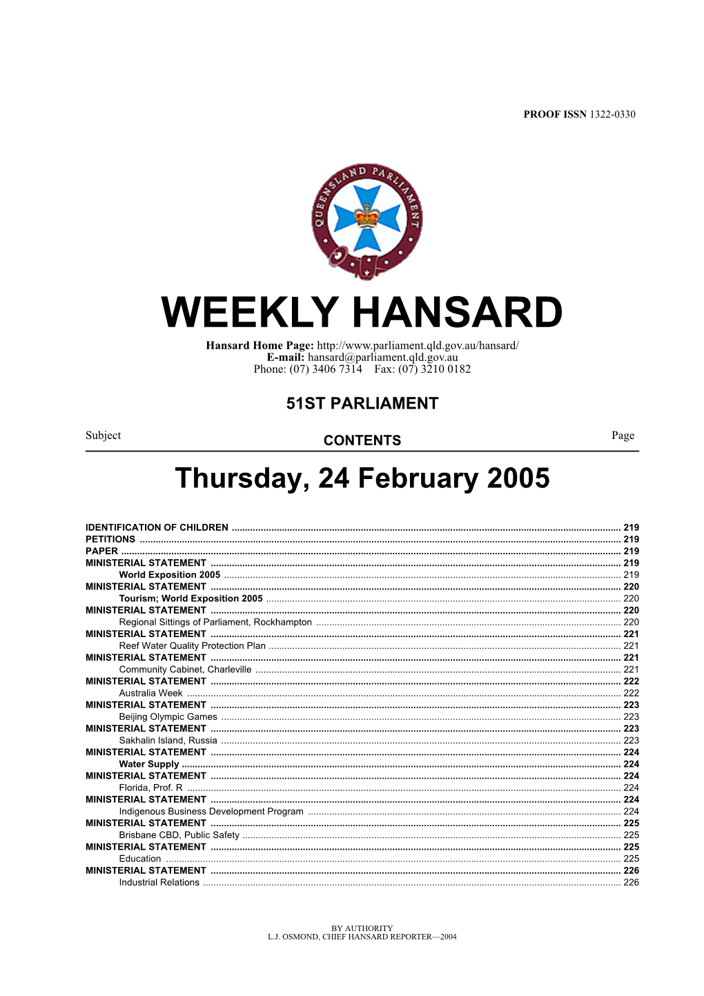 WEEKLY HANSARD Hansard Home Page: E-Mail: Hansard@Parliament.Qld.Gov.Au Phone: (07) 3406 7314 Fax: (07) 3210 0182