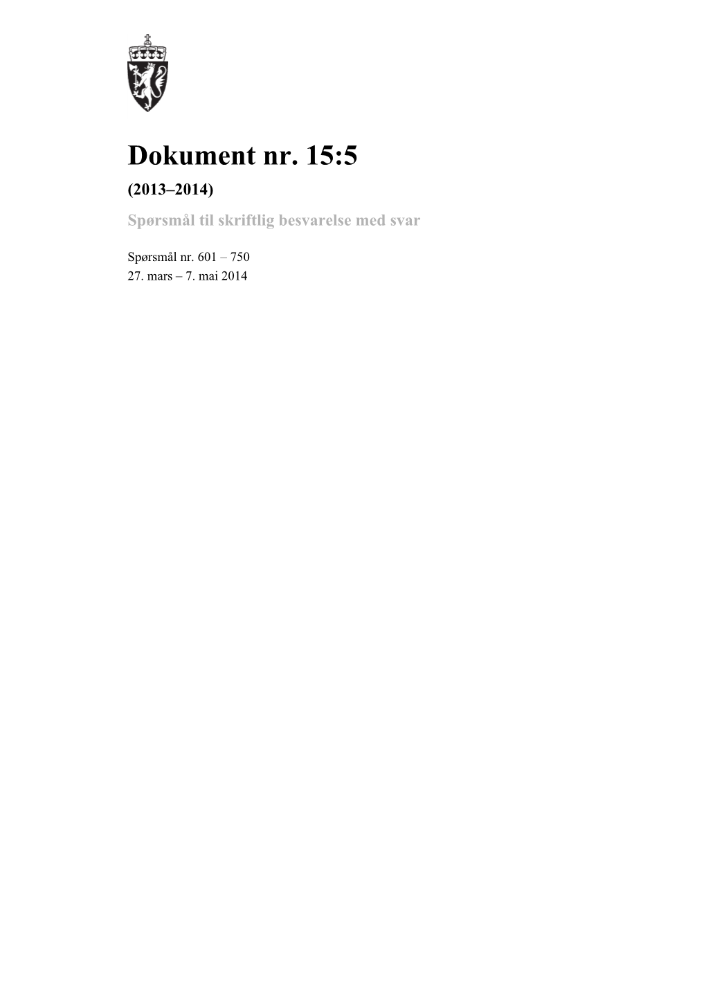 Dokument Nr. 15:5 (2013–2014) Spørsmål Til Skriftlig Besvarelse Med Svar