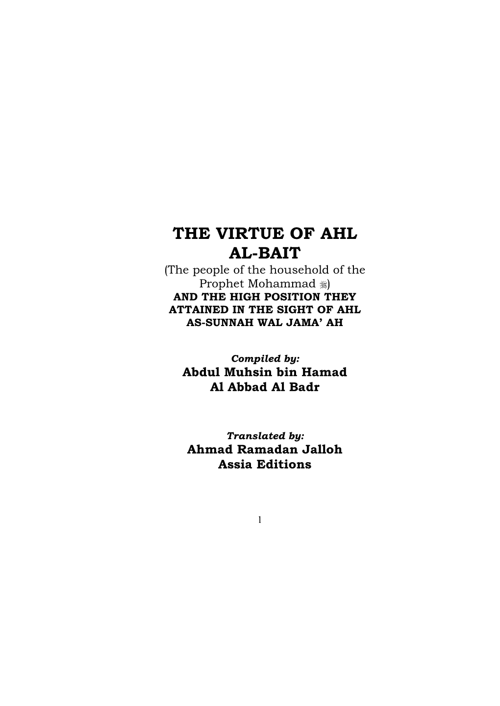 THE VIRTUE of AHL AL-BAIT (The People of the Household of the Prophet Mohammad ) and the HIGH POSITION THEY ATTAINED in the SIGHT of AHL AS-SUNNAH WAL JAMA’ AH