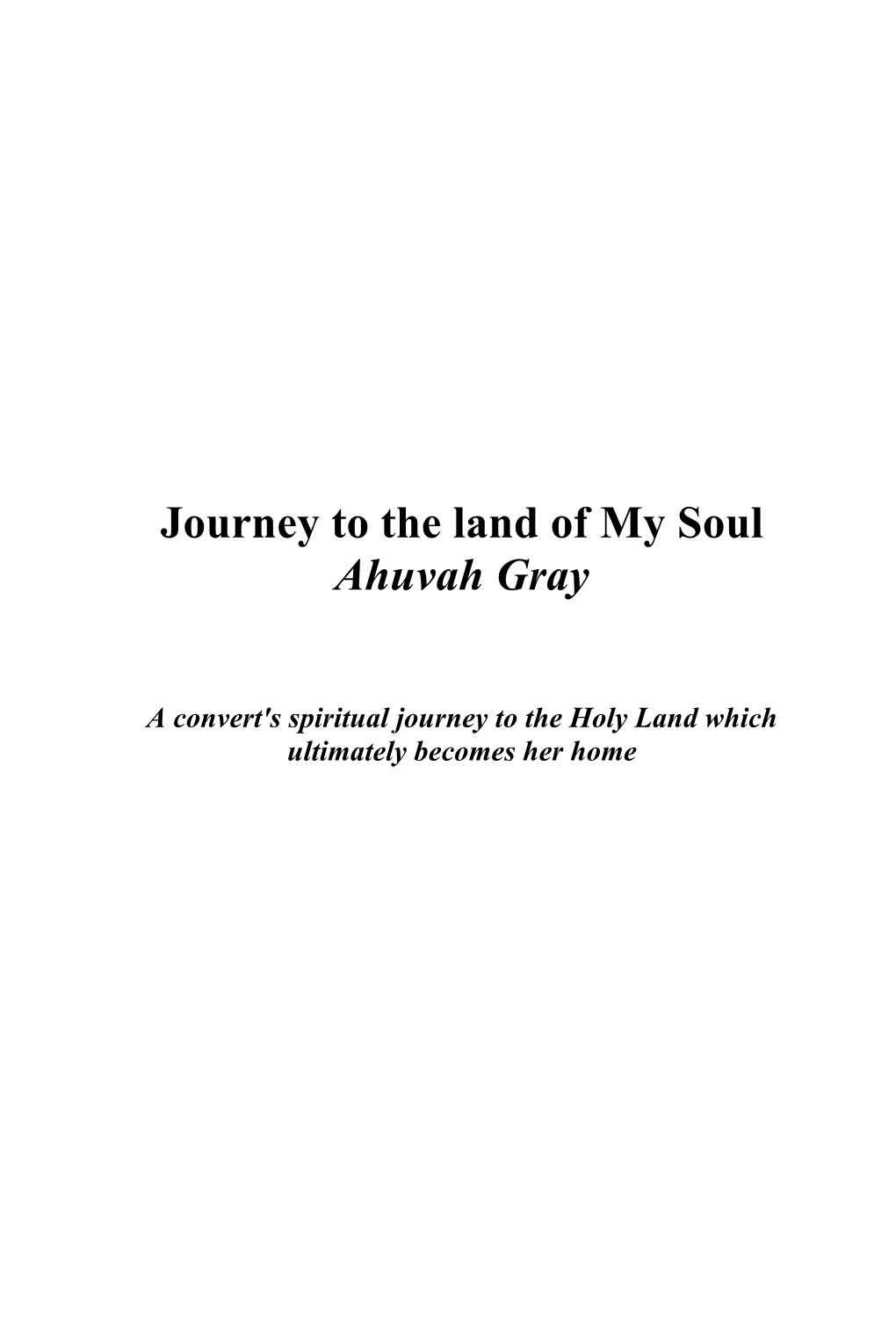 Journey to the Land of My Soul Nonum- Feb 4 2010