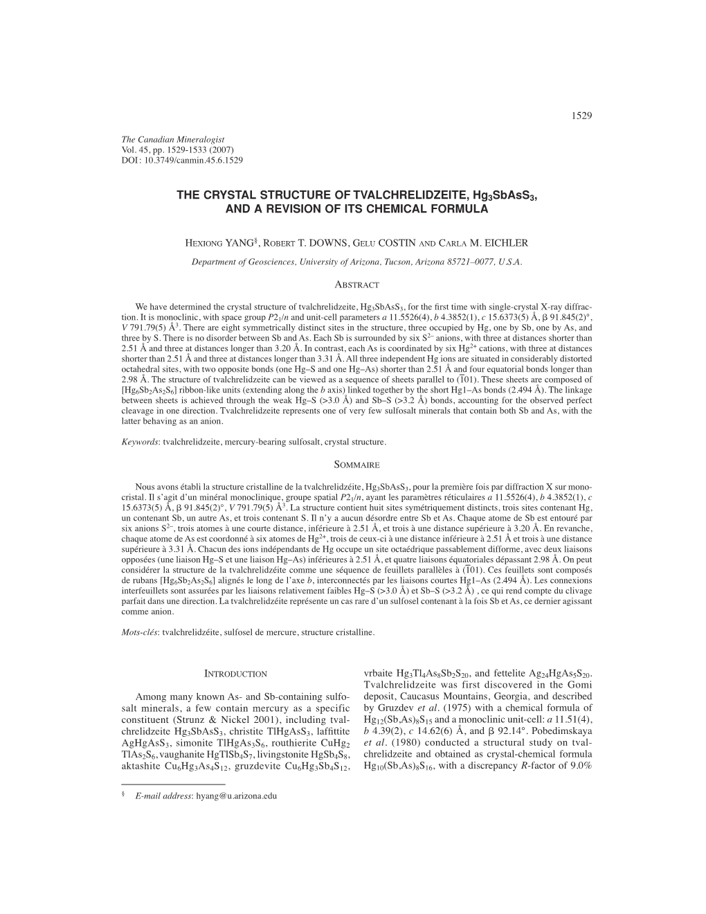 THE CRYSTAL STRUCTURE of TVALCHRELIDZEITE, Hg3sbass3, and a REVISION of ITS CHEMICAL FORMULA