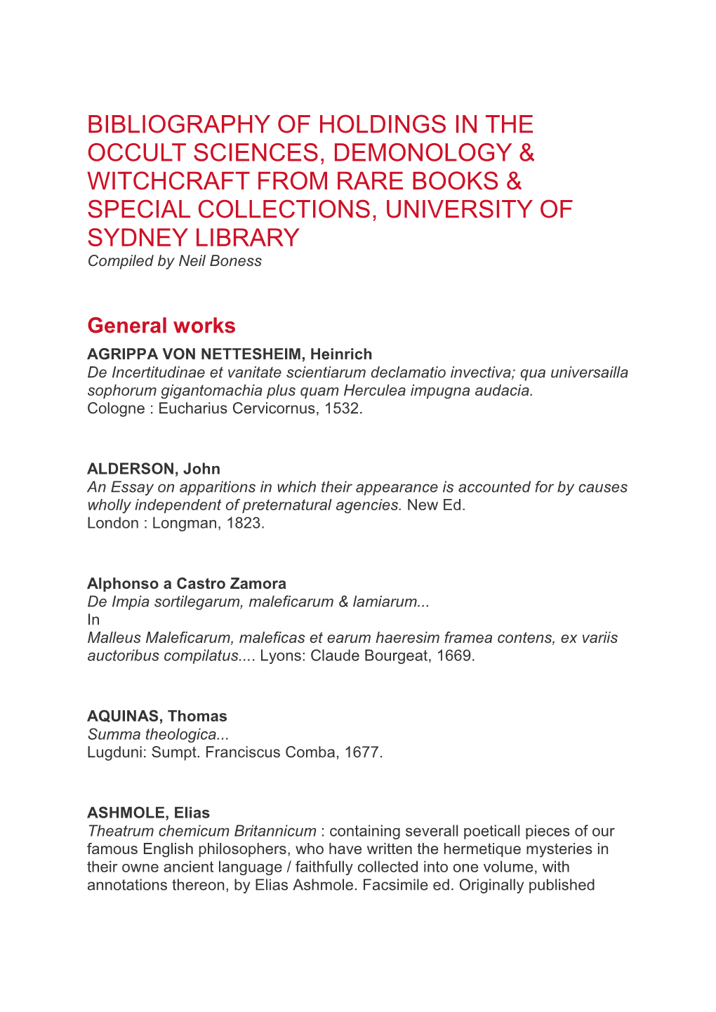 BIBLIOGRAPHY of HOLDINGS in the OCCULT SCIENCES, DEMONOLOGY & WITCHCRAFT from RARE BOOKS & SPECIAL COLLECTIONS, UNIVERSITY of SYDNEY LIBRARY Compiled by Neil Boness