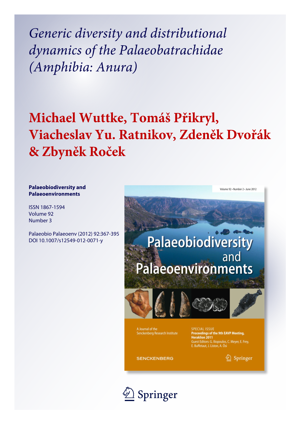 Generic Diversity and Distributional Dynamics of the Palaeobatrachidae (Amphibia: Anura) Michael Wuttke, Tomáš Přikryl, Viach